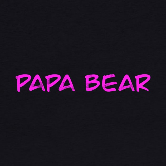 Papa Bear (Neon) by The Straight Sh*t